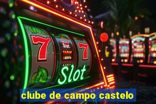 clube de campo castelo